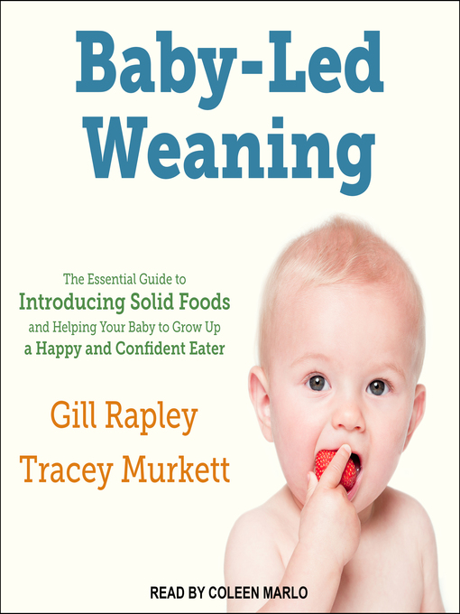 Title details for Baby-Led Weaning by Gill Rapley, PhD - Wait list